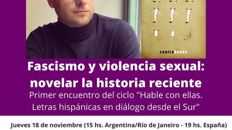 Encuentro “Fascismo y violencia sexual: novelar la historia reciente” a propósito de MUJERES BLANCAS de José Martínez Rubio.