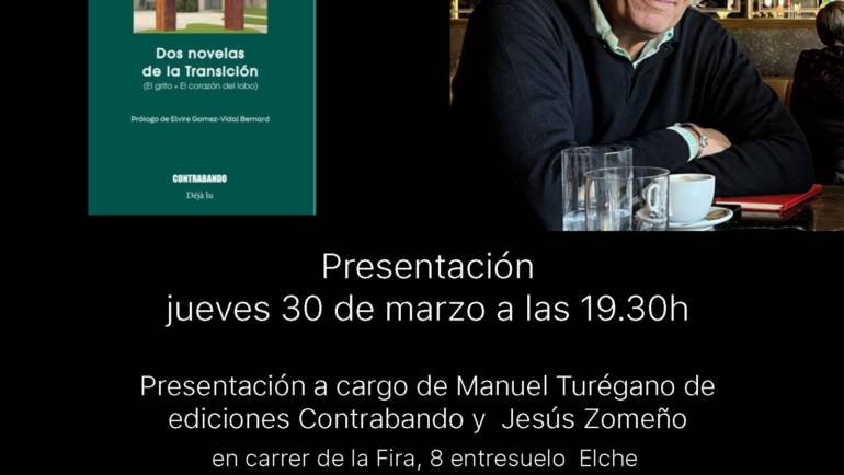 PRÓXIMA presentación de “Dos novelas de la Transición” de Rafael Soler en Elche 30/03/2023